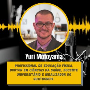 Yuri Motoyama podcast quatro de quinze